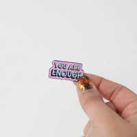 You Are Enough Empowering Enamel Pin - Stylish Badge for Self-Love