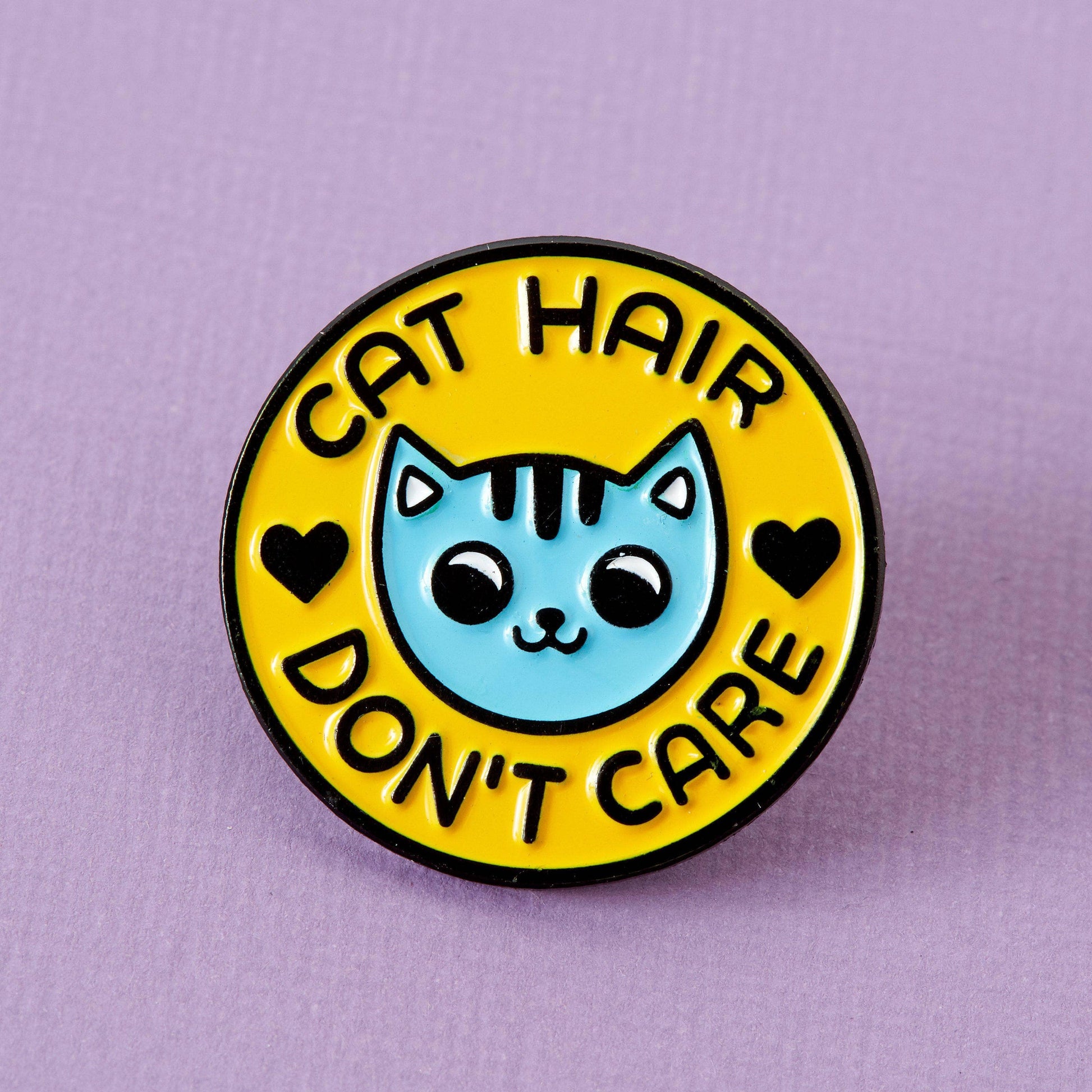 Cat Hair Don't Care Soft Enamel Pin for Pet Lovers