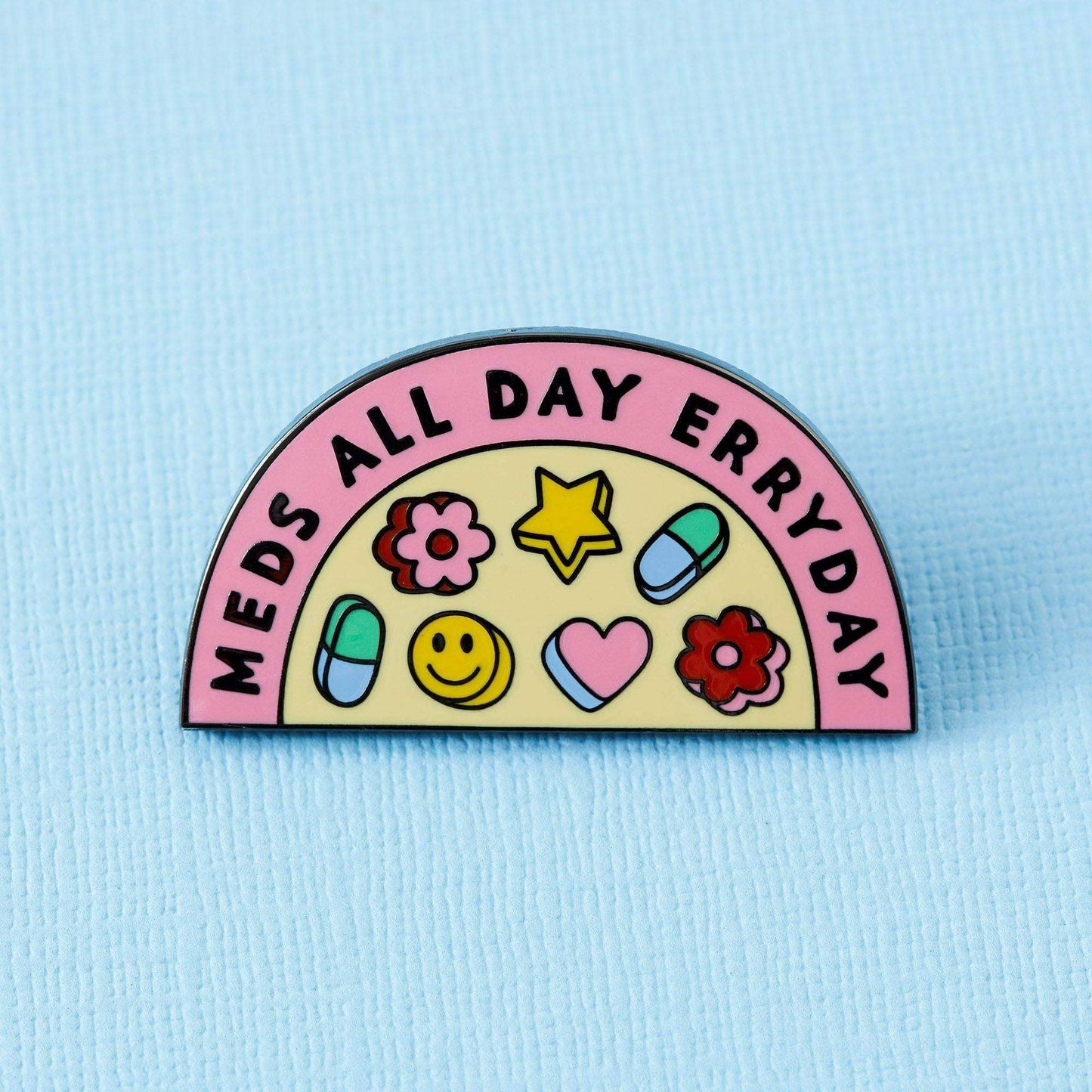 Meds All Day Enamel Pin Badge